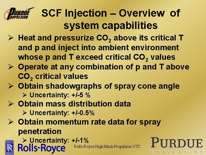 SCF Injection – Overview of system capabilities Ø Heat and pressurize CO 2 above