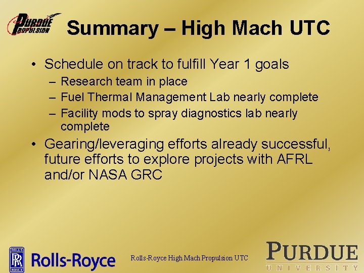 Summary – High Mach UTC • Schedule on track to fulfill Year 1 goals