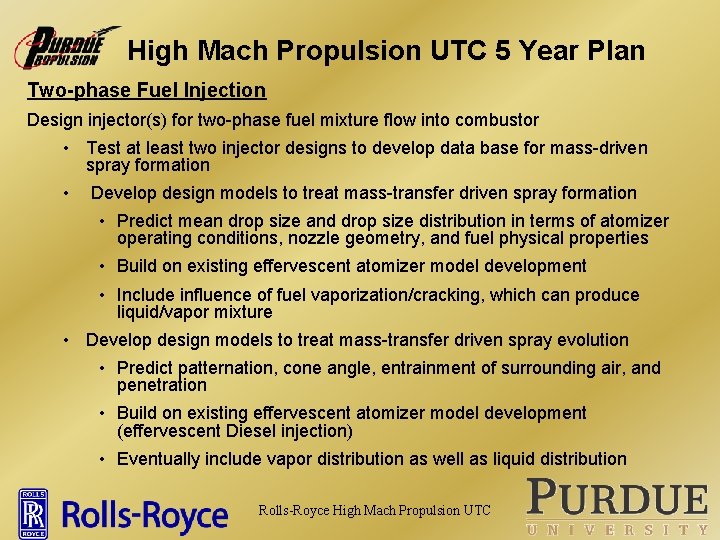 High Mach Propulsion UTC 5 Year Plan Two-phase Fuel Injection Design injector(s) for two-phase