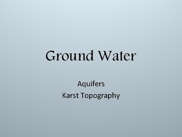 Ground Water Aquifers Karst Topography 