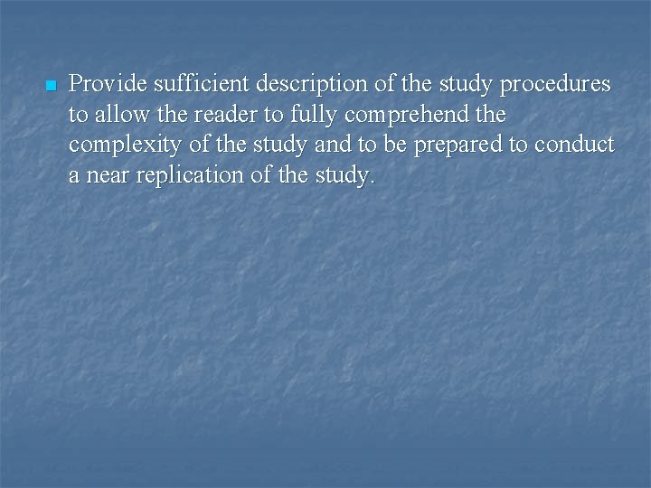 Define Study Explained Method Describe in detail how the study was