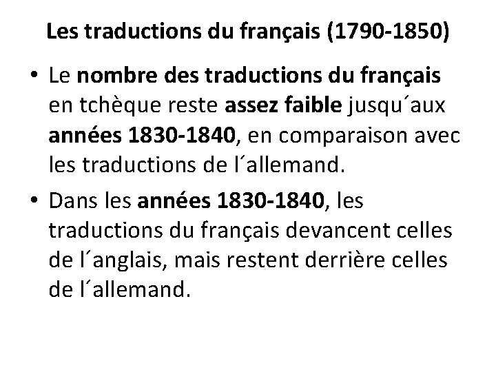 Les traductions du français (1790 -1850) • Le nombre des traductions du français en