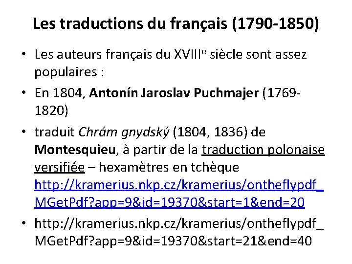 Les traductions du français (1790 -1850) • Les auteurs français du XVIIIe siècle sont