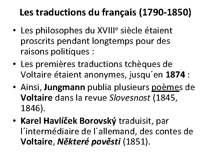 Les traductions du français (1790 -1850) • Les philosophes du XVIIIe siècle étaient proscrits