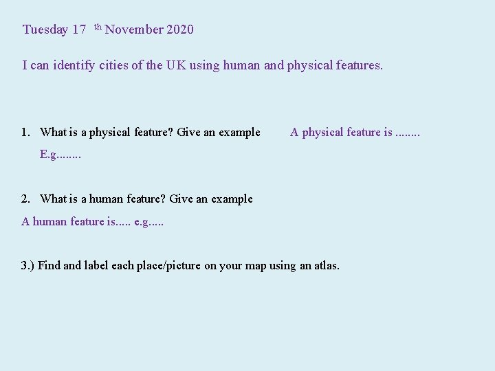 Tuesday 17 th November 2020 I can identify cities of the UK using human
