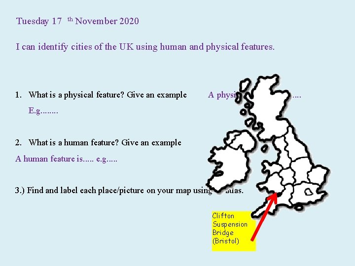 Tuesday 17 th November 2020 I can identify cities of the UK using human