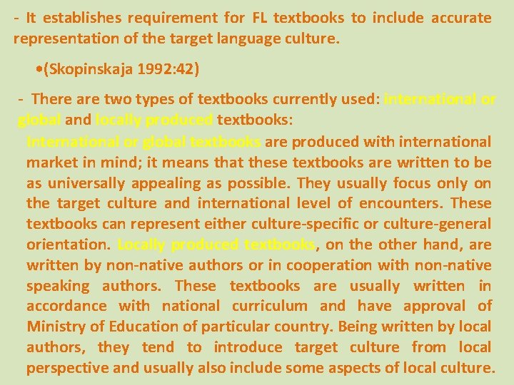 - It establishes requirement for FL textbooks to include accurate representation of the target