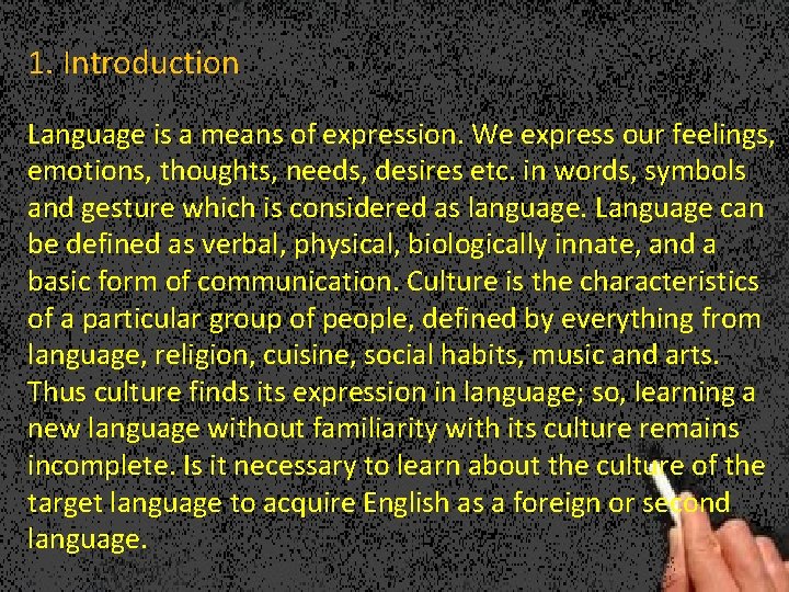 1. Introduction Language is a means of expression. We express our feelings, emotions, thoughts,