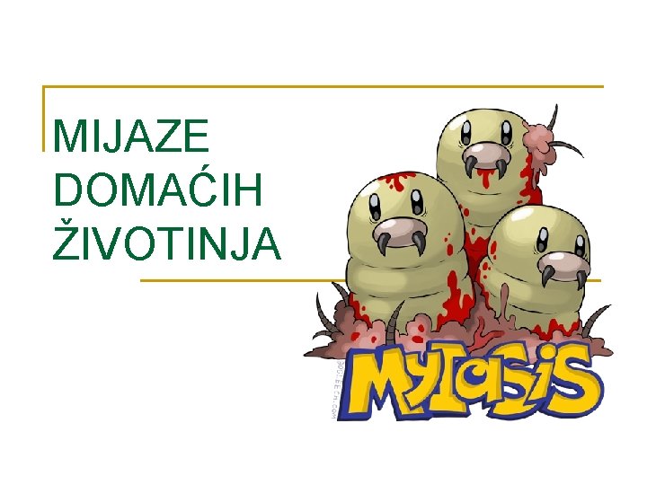 MIJAZE DOMAĆIH ŽIVOTINJA 