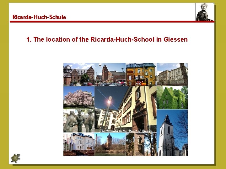Ricarda-Huch-Schule 1. The location of the Ricarda-Huch-School in Giessen 