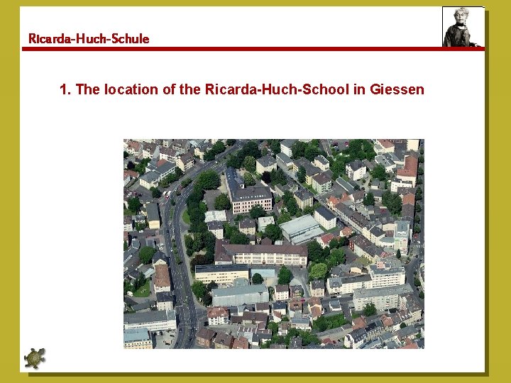 Ricarda-Huch-Schule 1. The location of the Ricarda-Huch-School in Giessen 