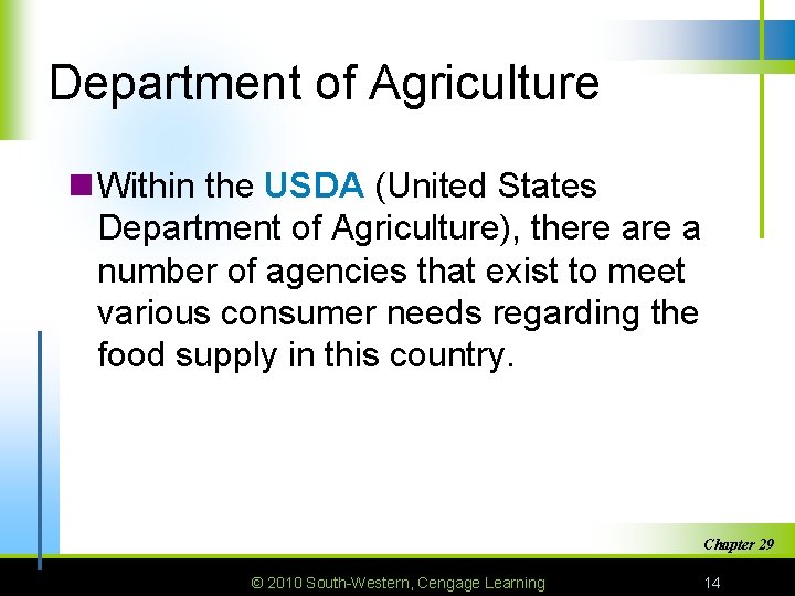 Department of Agriculture n Within the USDA (United States Department of Agriculture), there a