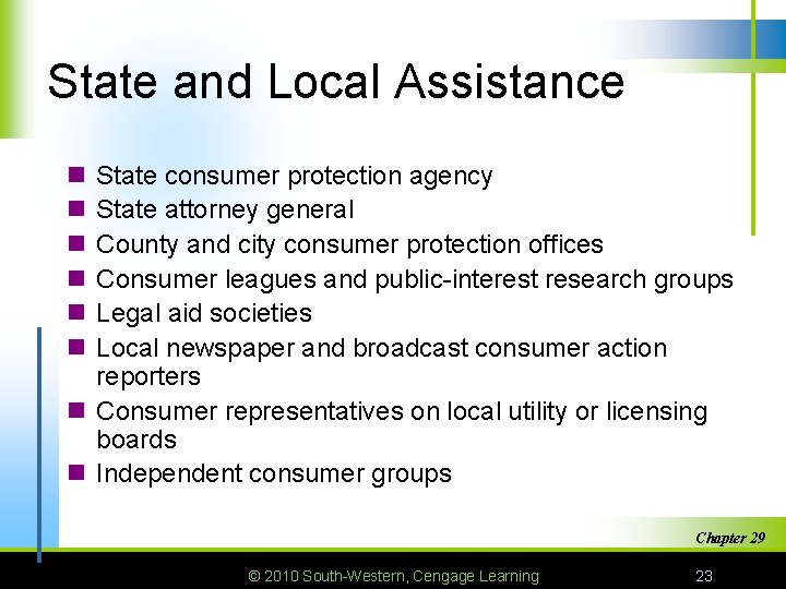 State and Local Assistance n n n State consumer protection agency State attorney general