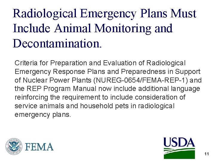 Radiological Emergency Plans Must Include Animal Monitoring and Decontamination. Criteria for Preparation and Evaluation