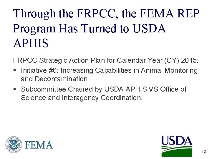 Through the FRPCC, the FEMA REP Program Has Turned to USDA APHIS FRPCC Strategic