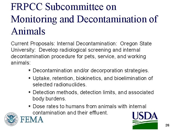 FRPCC Subcommittee on Monitoring and Decontamination of Animals Current Proposals: Internal Decontamination: Oregon State