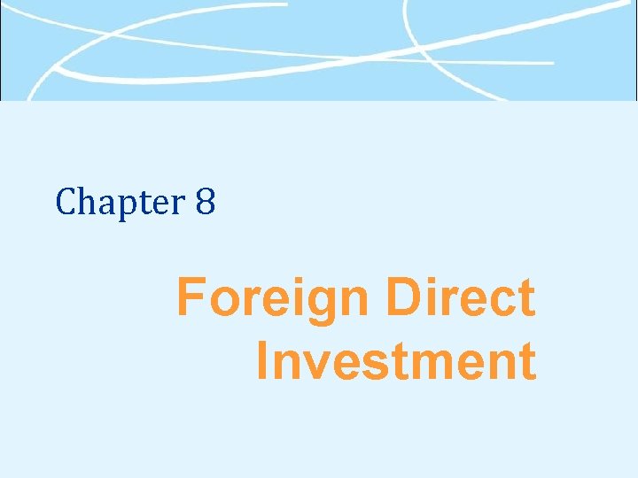 Chapter 8 Foreign Direct Investment 