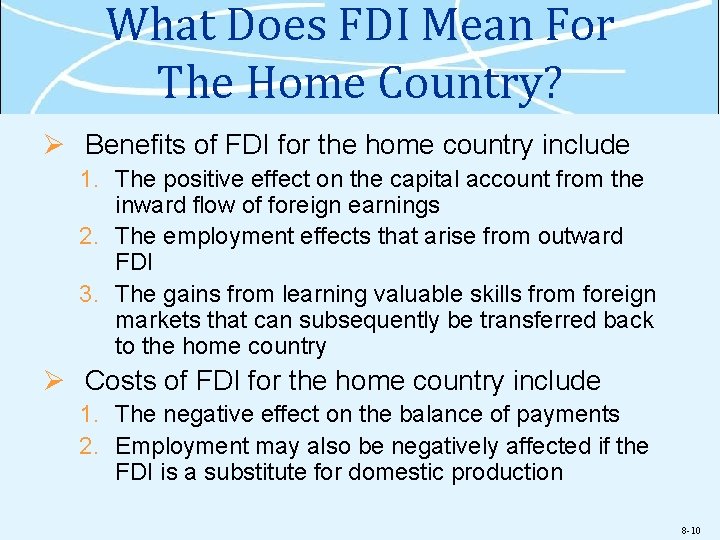 What Does FDI Mean For The Home Country? Ø Benefits of FDI for the