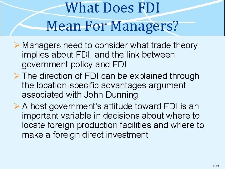What Does FDI Mean For Managers? Ø Managers need to consider what trade theory