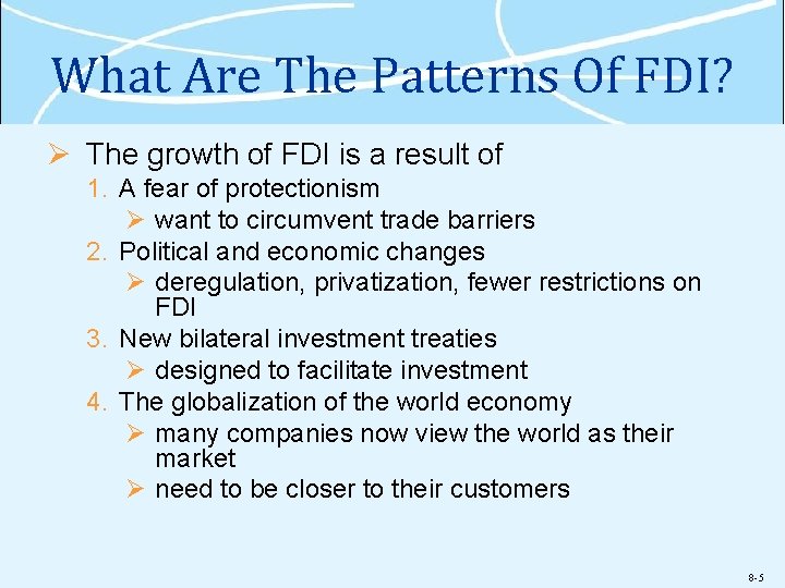 What Are The Patterns Of FDI? Ø The growth of FDI is a result