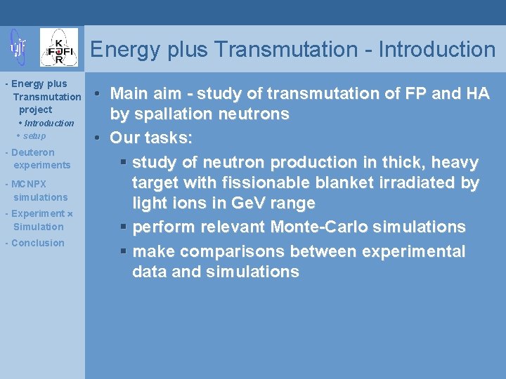 Energy plus Transmutation - Introduction - Energy plus Transmutation project • Introduction • setup