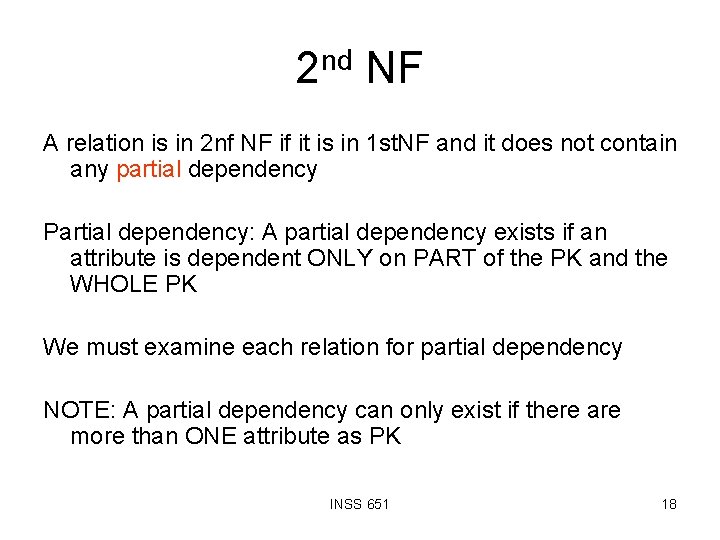 2 nd NF A relation is in 2 nf NF if it is in