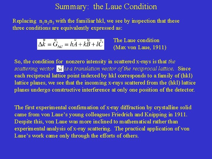 Summary: the Laue Condition Replacing n 1 n 2 n 3 with the familiar