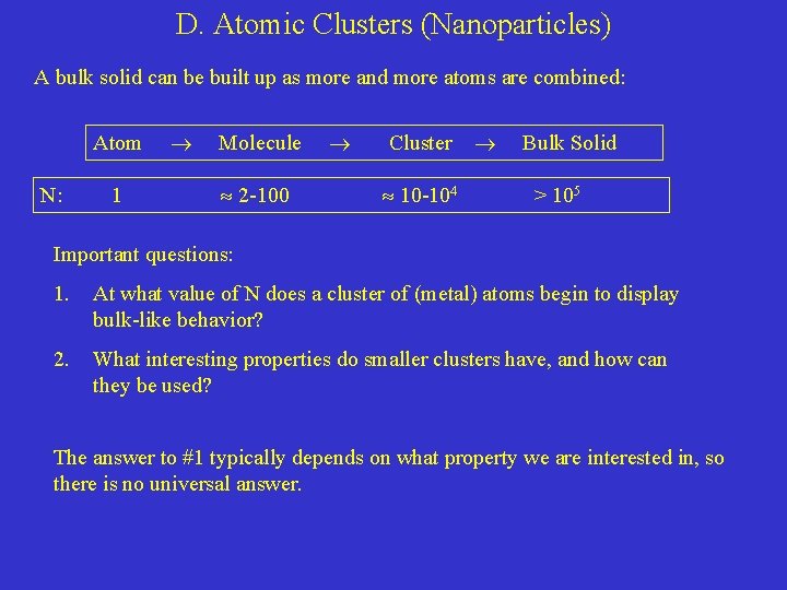 D. Atomic Clusters (Nanoparticles) A bulk solid can be built up as more and