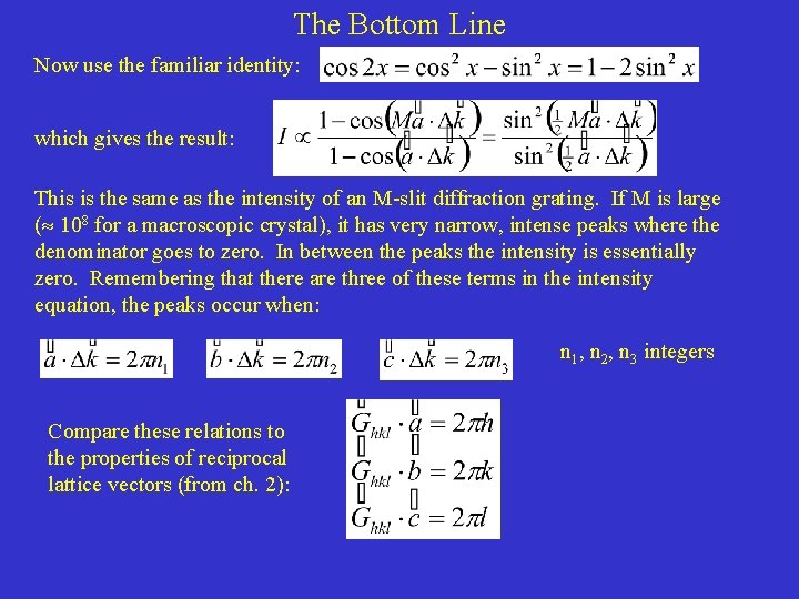 The Bottom Line Now use the familiar identity: which gives the result: This is
