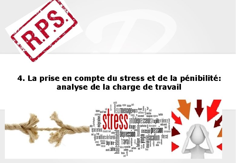 4. La prise en compte du stress et de la pénibilité: analyse de la