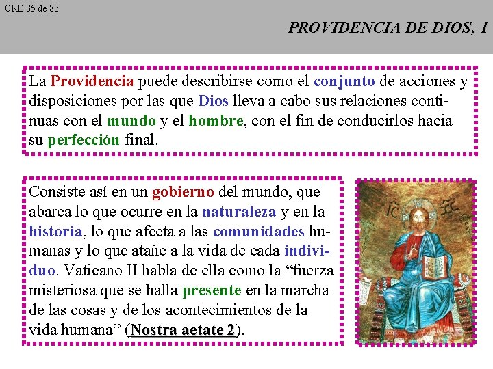 CRE 35 de 83 PROVIDENCIA DE DIOS, 1 La Providencia puede describirse como el