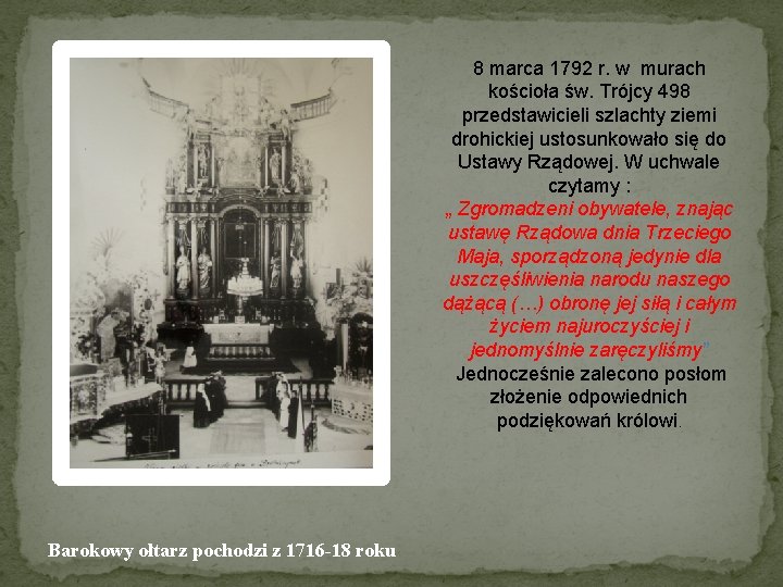 8 marca 1792 r. w murach kościoła św. Trójcy 498 przedstawicieli szlachty ziemi drohickiej