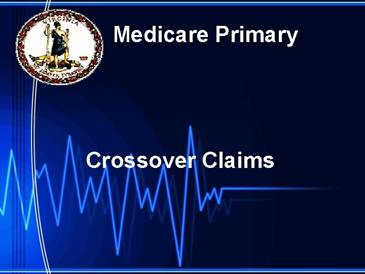 Medicare Primary Crossover Claims 