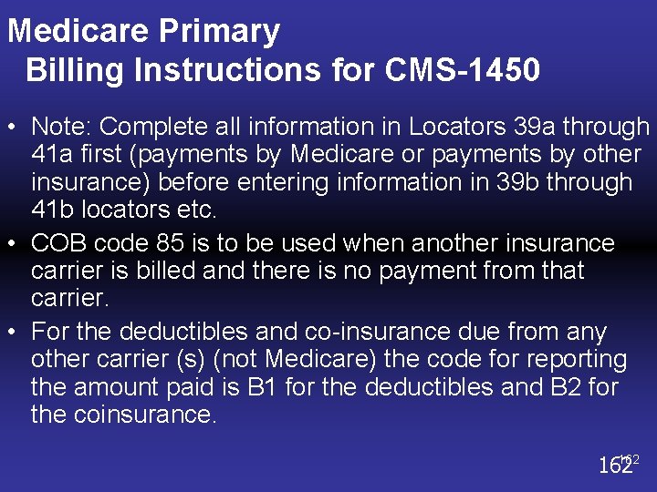 Medicare Primary Billing Instructions for CMS-1450 • Note: Complete all information in Locators 39