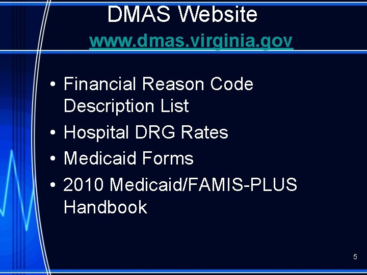 DMAS Website www. dmas. virginia. gov • Financial Reason Code Description List • Hospital