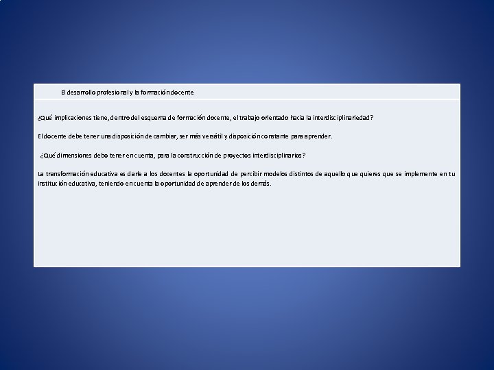 El desarrollo profesional y la formación docente ¿Qué implicaciones tiene, dentro del esquema de