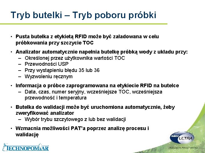Tryb butelki – Tryb poboru próbki • Pusta butelka z etykietą RFID może być Tryb butelki – Tryb poboru próbki • Pusta butelka z etykietą RFID może być