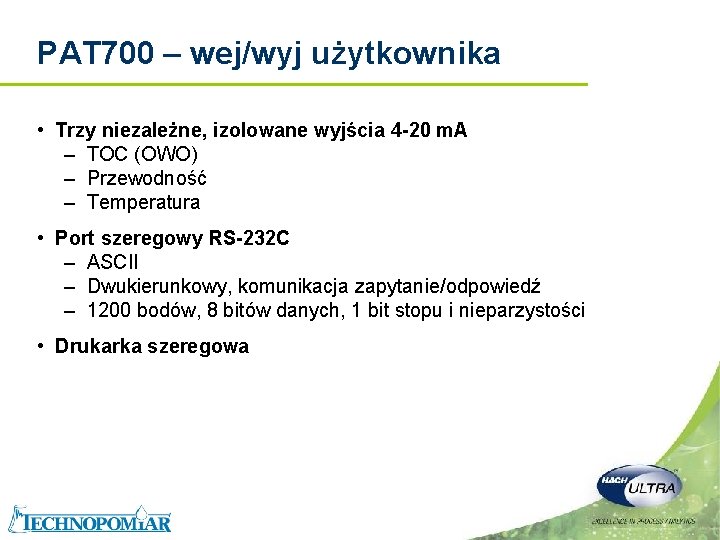 PAT 700 – wej/wyj użytkownika • Trzy niezależne, izolowane wyjścia 4 -20 m. A PAT 700 – wej/wyj użytkownika • Trzy niezależne, izolowane wyjścia 4 -20 m. A
