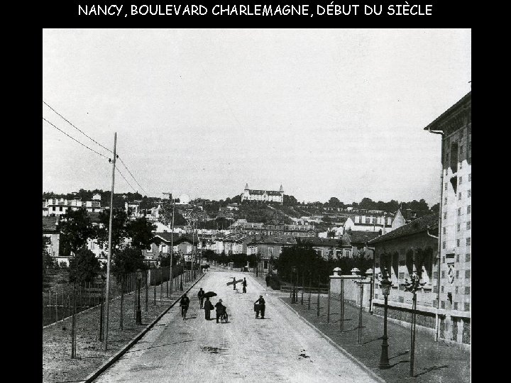 NANCY, BOULEVARD CHARLEMAGNE, DÉBUT DU SIÈCLE 