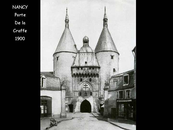 NANCY Porte De la Craffe 1900 