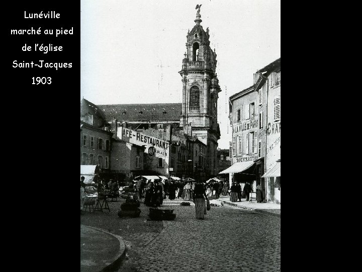 Lunéville marché au pied de l’église Saint-Jacques 1903 