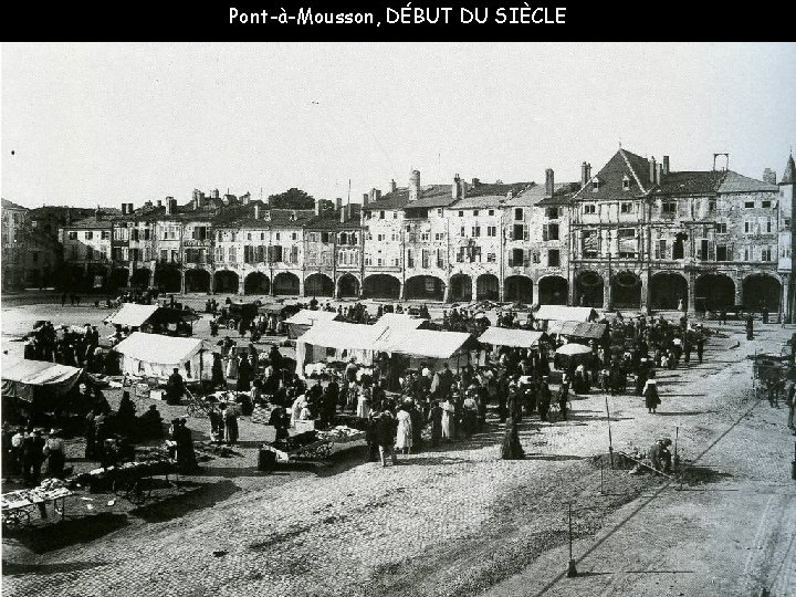 Pont-à-Mousson, DÉBUT DU SIÈCLE 