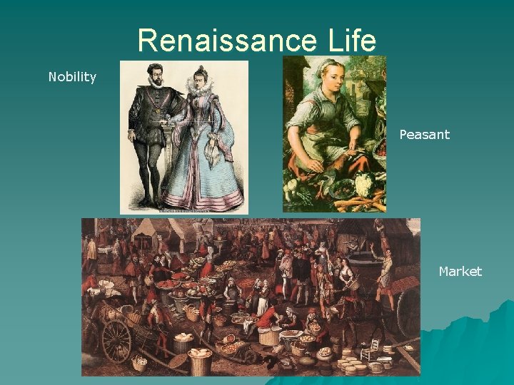 Renaissance Life Nobility Peasant Market 