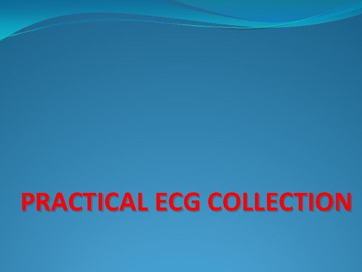 PRACTICAL ECG COLLECTION 