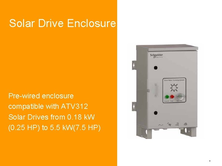 Solar Drive Enclosure Pre-wired enclosure compatible with ATV 312 Solar Drives from 0. 18