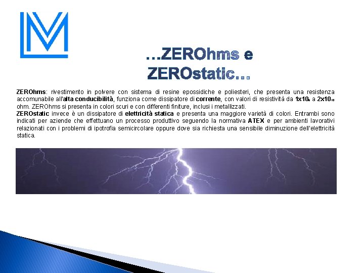 ZEROhms: rivestimento in polvere con sistema di resine epossidiche e poliesteri, che presenta una