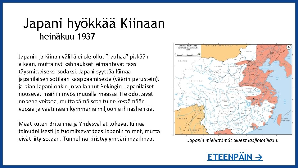 Japani hyökkää Kiinaan heinäkuu 1937 Japanin ja Kiinan välillä ei ole ollut ”rauhaa” pitkään