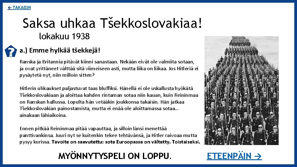 ← TAKAISIN Saksa uhkaa Tšekkoslovakiaa! lokakuu 1938 a. ) Emme hylkää tšekkejä! Ranska ja