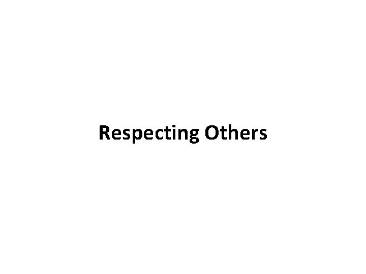 Respecting Others 