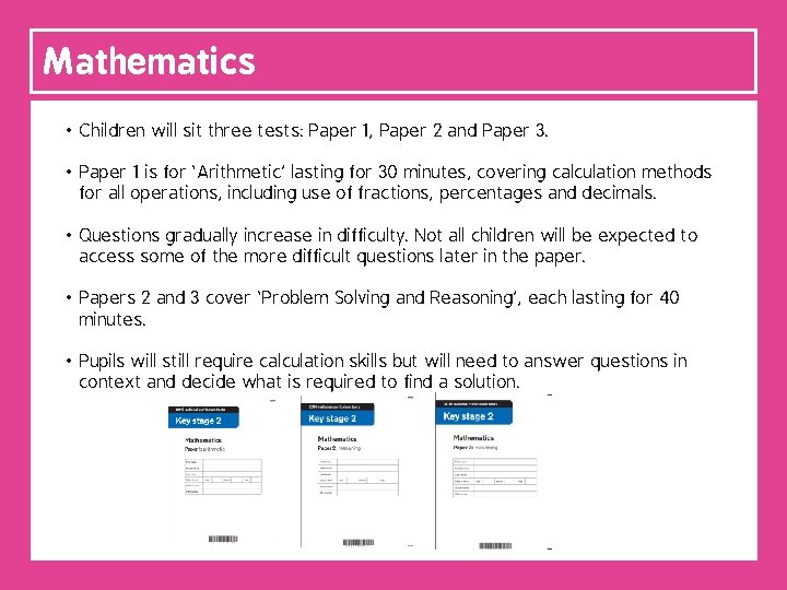 Mathematics • The Children Mathematics will sit three tests: have. Paper undergone 1, Paper